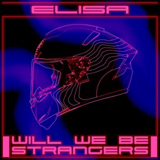 Elisa - Will We Be Strangers (Radio Date: 13-04-2018)