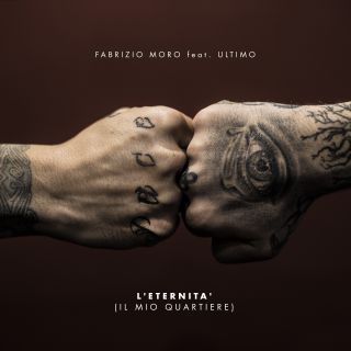 Fabrizio Moro - L'eternità (Il mio quartiere) (feat. Ultimo) (Radio Date: 20-04-2018)