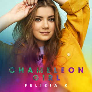 Felizia K - Chameleon Girl (Radio Date: 08-06-2018)