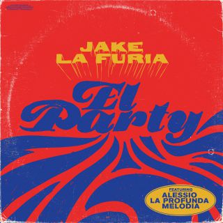 Jake La Furia - El Party (feat. Alessio La Profunda Melodia) (Radio Date: 09-06-2017)