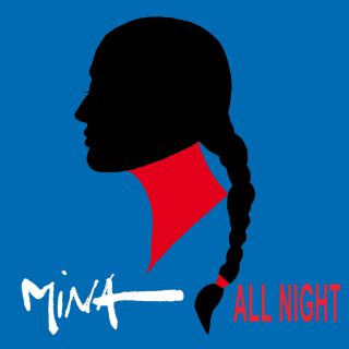 Mina - All Night (Radio Date: 10-07-2017)