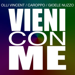 Olli Vincent, Caroppo, Gioele Nuzzo - Vieni con me (Radio Date: 15-06-2018)