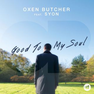 Oxen Butcher - Good to My Soul (feat. Syon) (Radio Date: 02-03-2018)