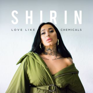 Shirin - Love Like Chemicals (Radio Date: 30-03-2018)