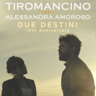 Tiromancino - Due destini (feat. Alessandra Amoroso) (Radio Date: 18-05-2018)