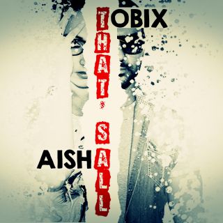 Tobix & Aisha - That's All (Original Short Version)