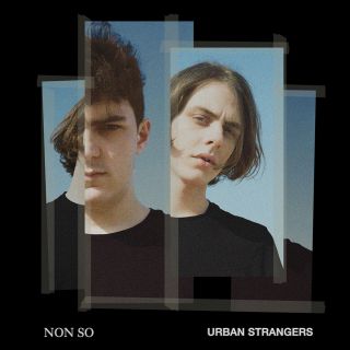 Urban Strangers - Non so (Radio Date: 11-05-2018)