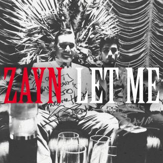 Zayn - Let Me (Radio Date: 20-04-2018)