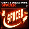 CREW7 & JAQUES RAUPÉ - Spacer
