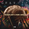 RICHARD GREY & MARK JAMES - Gravity