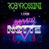 ROBY ROSSINI - Sabato Notte (feat. LIAM)