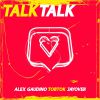 ALEX GAUDINO, TOBTOK & JAYOVER - Talk Talk