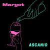 ASCANIO - Margot