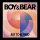 BOY & BEAR - Just To Be Kind