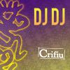 CRIFIU - DJ DJ