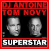 DJ ANTOINE & TOM NOVY - Superstar
