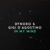 DYNORO & GIGI D'AGOSTINO - In My Mind