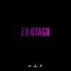 EX-OTAGO - La Fine