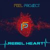 FEEL PROJECT - Rebel Heart