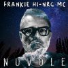 FRANKIE HI-NRG MC - Nuvole