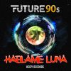 FUTURE 90S - Hablame Luna