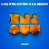 GIGI D'AGOSTINO & LA VISION - In & Out