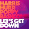 HARRIS & HURR - Let's Get Down (feat. Poppy Baskcomb)