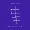 HELADO NEGRO - Best For You and Me