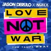 JASON DERULO & NUKA - Love Not War (The Tampa Beat)