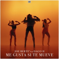 JOE BERTÈ - Me Gusta Si Te Mueve (feat. Dago H.)