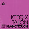 KEEQ X TALÓN - Magic Touch