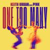 KEITH URBAN & P!NK - One Too Many