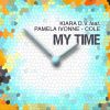 KIARA D.V. - My Time (feat. Pamela Ivonne - Cole)
