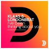 KLAAS & LONDONBEAT - I've Been Thinking About You