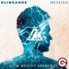 KLINGANDE & BRIGHT SPARKS - Messiah