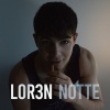 LOR3N - Notte