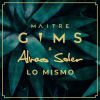 MAÎTRE GIMS & ALVARO SOLER - Lo Mismo