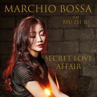 MARCHIO BOSSA - Secret Love Affair (feat. Ryu Zee Su)