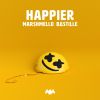 MARSHMELLO - Happier (feat. Bastille)