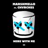MARSHMELLO - Here With Me (feat. CHVRCHES)