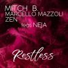 MITCH B., MARCELLO MAZZOLI & ZEN - Restless (feat. Neja)