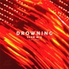 NOT READY - Drowning (feat. Carmael)
