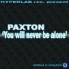 PAXTON - You Will Never Be Alone