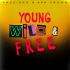 PREZIOSO, AVA CROWN - YOUNG WILD & FREE