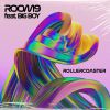 ROOM9 - Rollercoaster (feat. BigBoy)