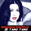 ROSANNA FRATELLO - SE T'AMO T'AMO (2024)