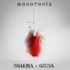 SHAKIRA & OZUNA - Monotonía