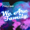 SISTER SLEDGE & MILK BAR - We Are Family