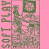 SOFT PLAY - Punk's Dead