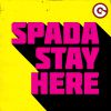 SPADA - Stay Here